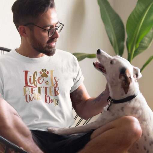 Life Is Better With Dogs Quote Tee - Image 9