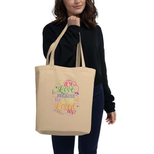 Eco-Friendly Tote Bag We Love Because He First Loved Us - Image 3