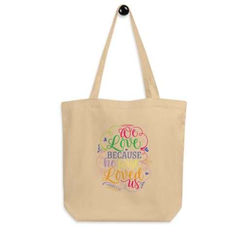 Eco-Friendly Tote Bag We Love Because He First Loved Us - Image 5