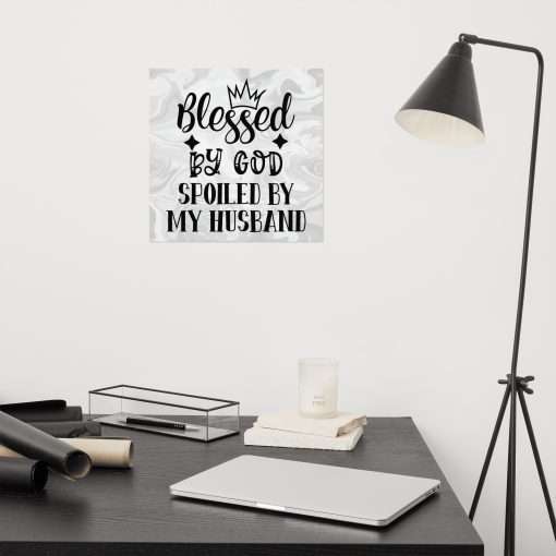 Blessed by God Spoiled by My Husband Inspirational Wall Art Poster - Image 4