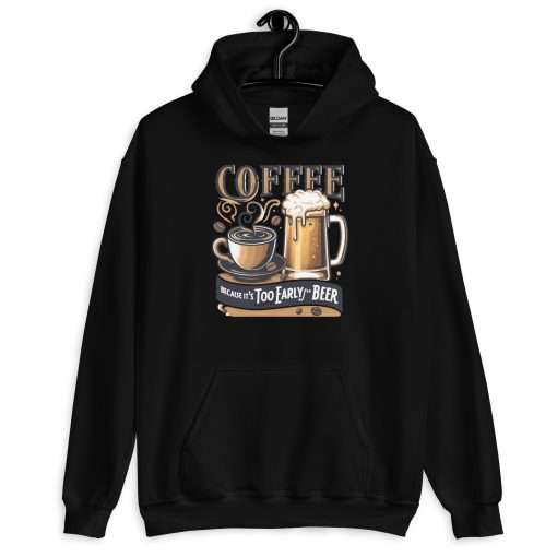 Unisex Heavy Blend Hoodie Coffee Because It's Too Early For Beer - Image 7