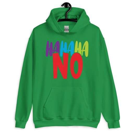 Hahaha No Sassy Quote Hoodie - Image 4