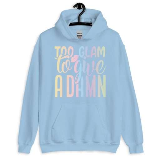 Fashionista Heavy Blend Hoodie Too Glam To Give A Damn - Image 5