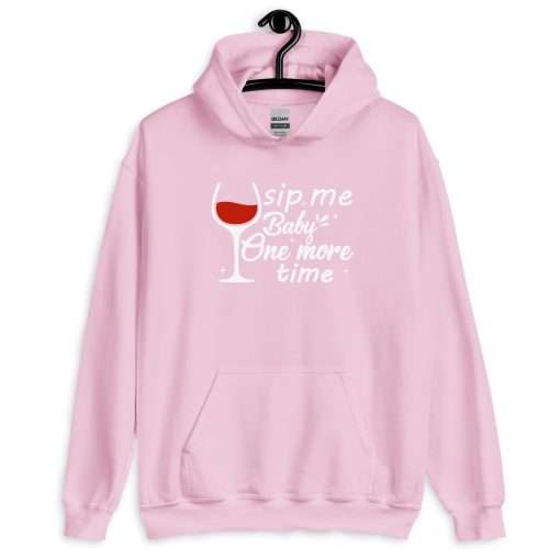 Funny Wine Lover Hoodie Sip Me Baby One More Time - Image 6