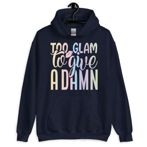 Fashionista Heavy Blend Hoodie Too Glam To Give A Damn - Image 2