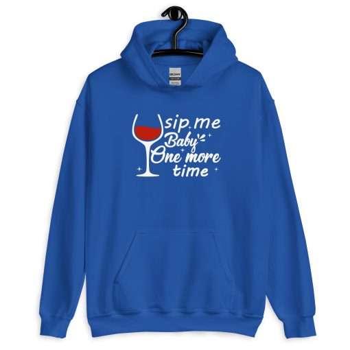 Funny Wine Lover Hoodie Sip Me Baby One More Time - Image 3