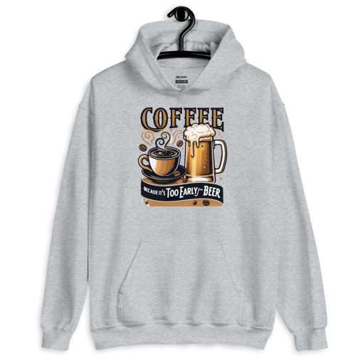 Unisex Heavy Blend Hoodie Coffee Because It's Too Early For Beer - Image 4