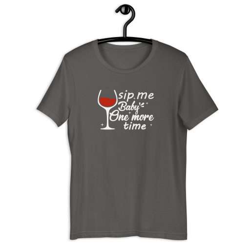 Sip Me Baby One More Time Wine Lovers Gift T-shirt - Image 5