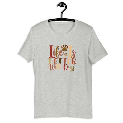 Life Is Better With Dogs Quote Tee - Image 5