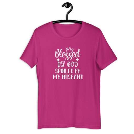 Blessed by God Spoiled by My Husband Funny Quote T-Shirt - Image 5