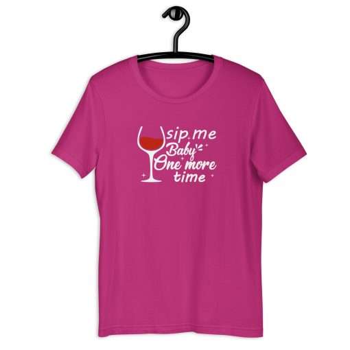 Sip Me Baby One More Time Wine Lovers Gift T-shirt - Image 4