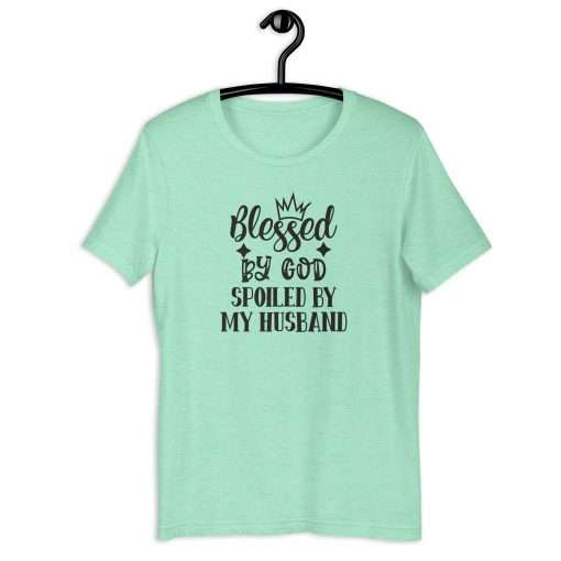 Blessed by God Spoiled by My Husband Humorous T-Shirt - Image 4