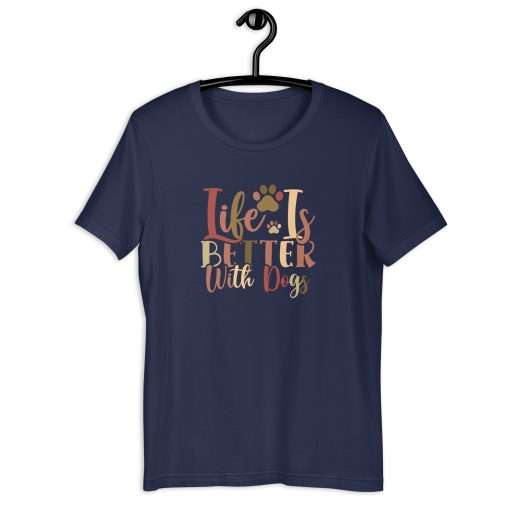 Life Is Better With Dogs Quote Tee - Image 2