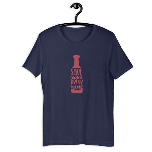 Save Water Drink Wine Quote Tee Funny Wine Lover Shirt - Image 2