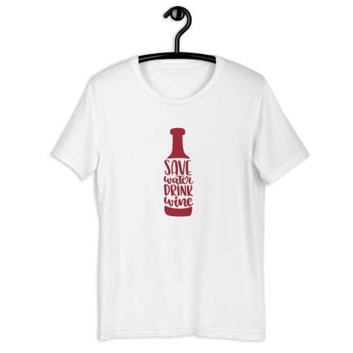 Save Water Drink Wine Quote Tee Funny Wine Lover Shirt