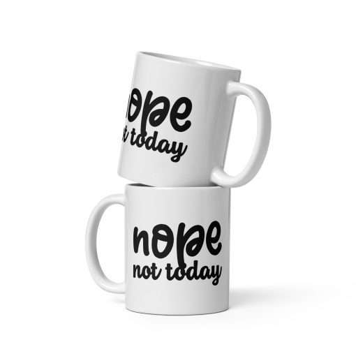 Nope Not Today Mug - Image 2