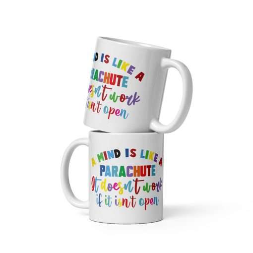 Creative Self Care Mug A Mind Is Like a Parachute It Doesn't Work If It Isn't Open - Image 2