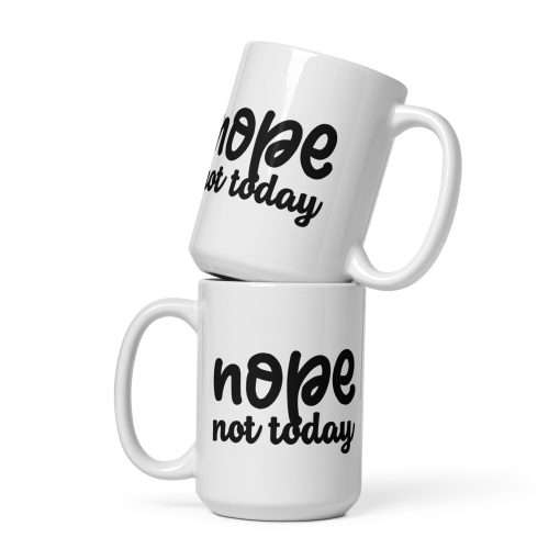 Nope Not Today Mug - Image 3