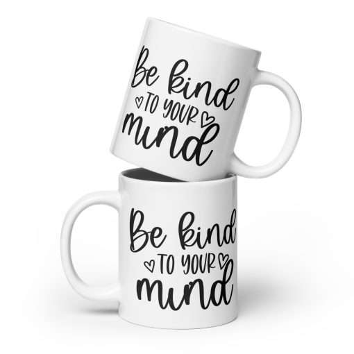 Mental Health Mug Be Kind To Your Mind