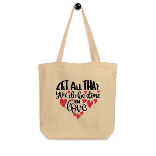 Let All That You Do Be Done in Love Christian Faith Tote Bag