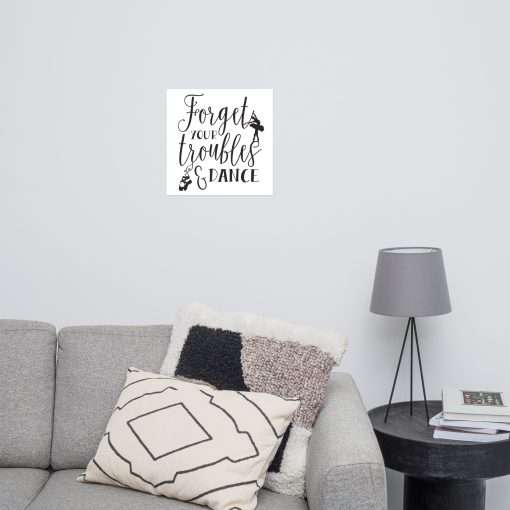 Forget Your Troubles and Dance Ballerina Wall Art Poster - Image 5