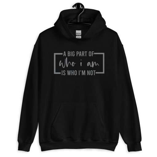 A Big Part of Who I Am Is Who I'm Not Deep Thinkers Hoodie - Image 2