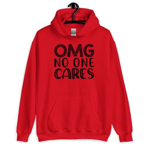 OMG No One Cares Sarcastic Hoodie - Image 2