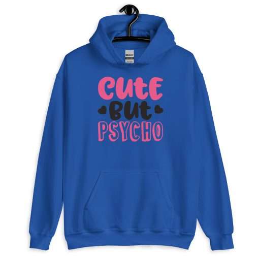 Cute But Psycho Sassy Quote, Soft Stylish Hoodie - Image 8