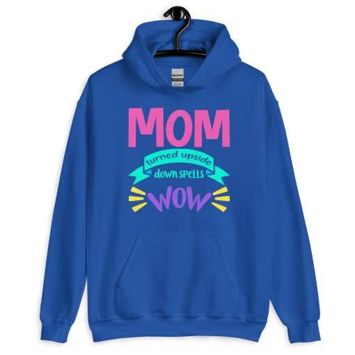 Mom Turned Upside Down Spells WOW Hoodie - Image 4