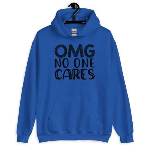 OMG No One Cares Sarcastic Hoodie - Image 3