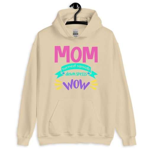 Mom Turned Upside Down Spells WOW Hoodie - Image 9