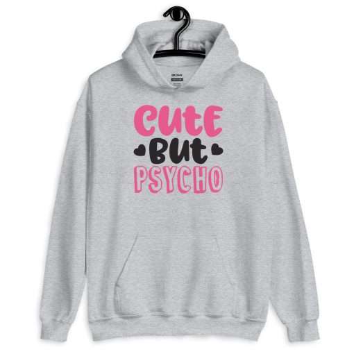 Cute But Psycho Sassy Quote, Soft Stylish Hoodie - Image 3