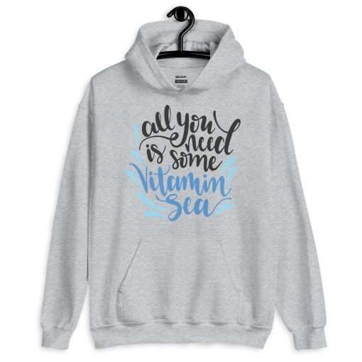 All You Need Is Some Vitamin Sea Beach Lover Quote Hoodie - Image 7