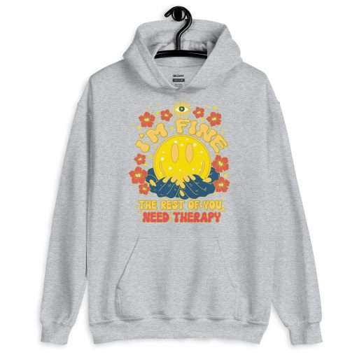 I'm Fine the Rest of You Need Therapy Sassy Hoodie - Image 8