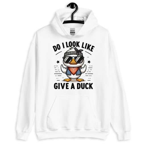 Do I Look Like Give a Duck Hoodie