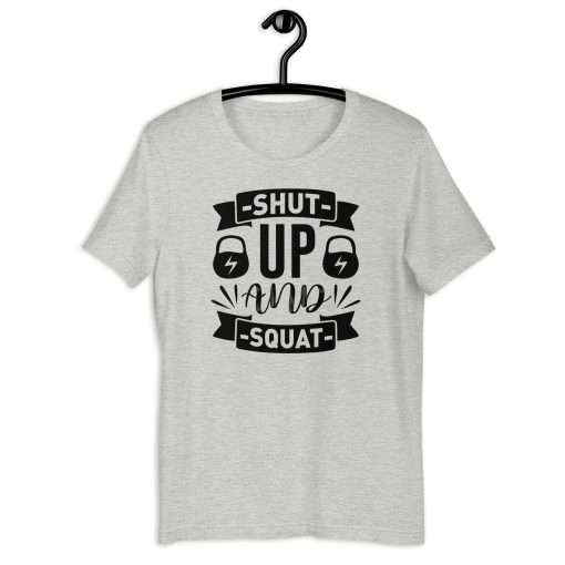 Shut Up and Squat Fitness Quote Shirt - Image 8