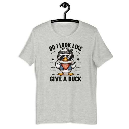 Do I Look Like I Give a Duck T-Shirt - Image 8