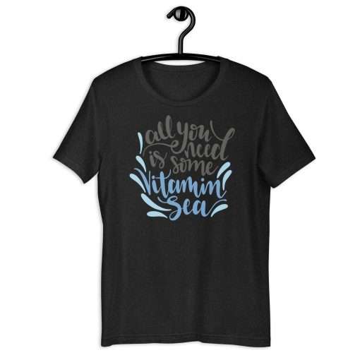 All You Need Is Some Vitamin Sea Beach Lovers Shirt - Image 2