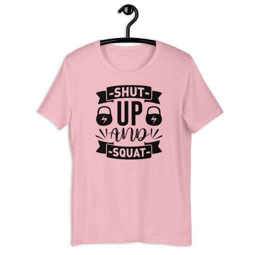 Shut Up and Squat Fitness Quote Shirt - Image 7