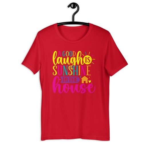 Uplifting A Good Laugh is Sunshine in the House Tee - Image 3