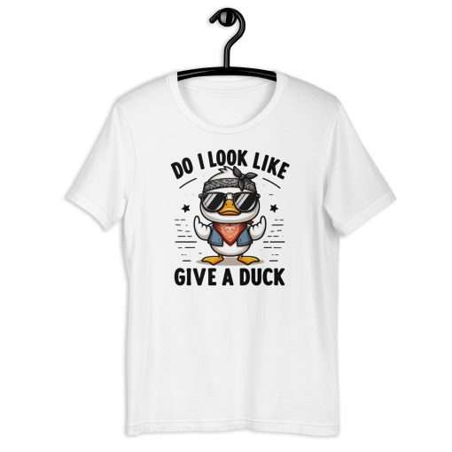 Do I Look Like I Give a Duck T-Shirt