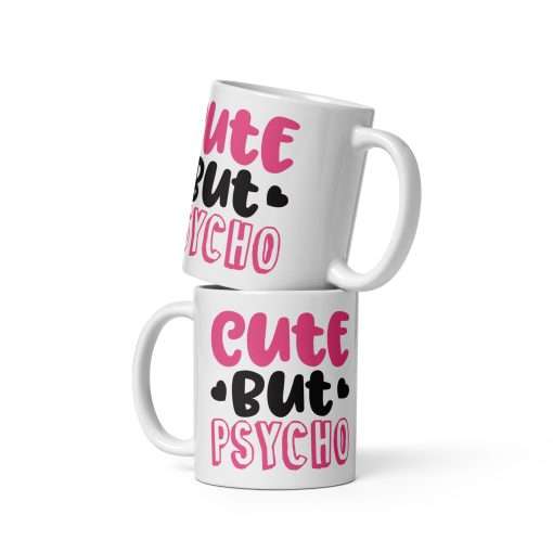 Sassy Quote Mug Cute But Psycho - Image 2