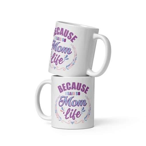 Funny Mom Boss Quote Mug Because I Said So Mum Life - Image 2