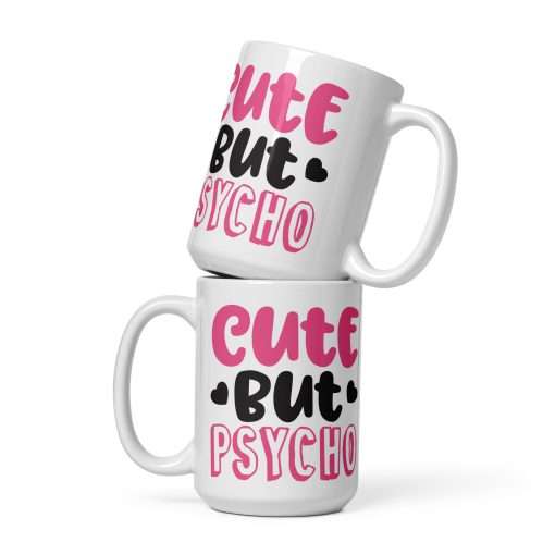 Sassy Quote Mug Cute But Psycho - Image 3