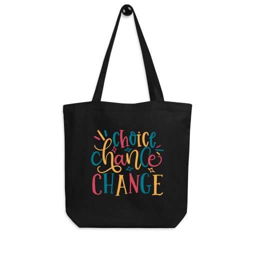 Choice Chance Change Motivational Organic Cotton Tote