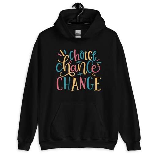 Choice Chance Chang Motivational Hoodie - Image 2