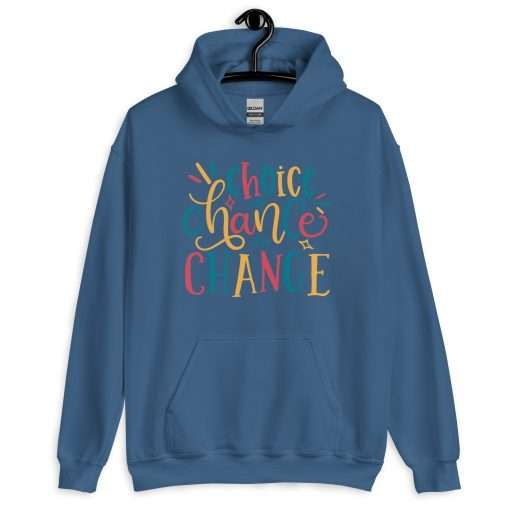 Choice Chance Chang Motivational Hoodie - Image 5