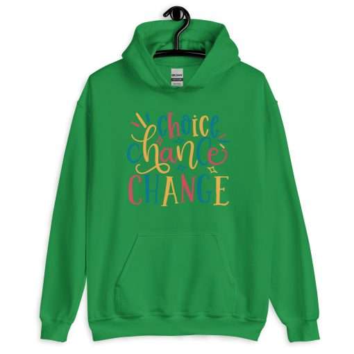 Choice Chance Chang Motivational Hoodie - Image 6