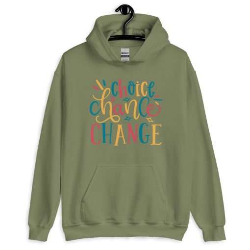 Choice Chance Chang Motivational Hoodie - Image 7