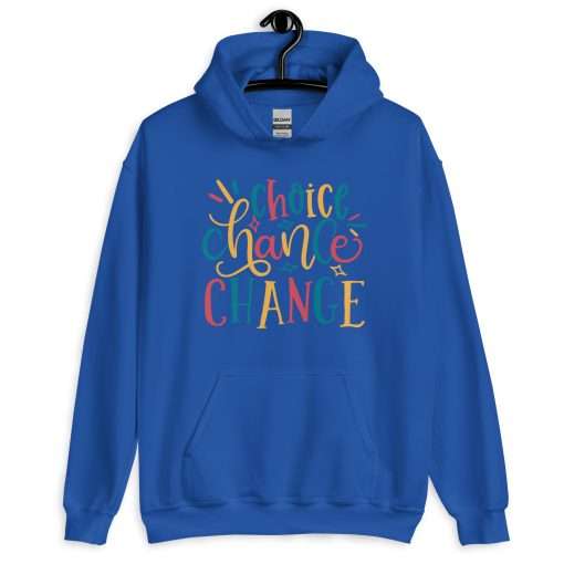 Choice Chance Chang Motivational Hoodie - Image 4